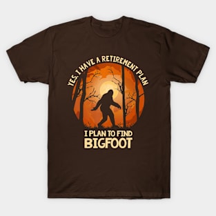 Bigfoot Retirement Plan T-Shirt